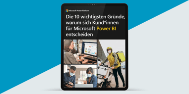 Die 10 wichtigsten Gründe für Microsoft Power BI