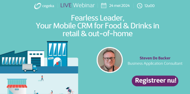 LIVE Webinar - Fearless Leader, Your Mobile CRM for Food & Drinks in retail & out-of-home - 24 mei 2024