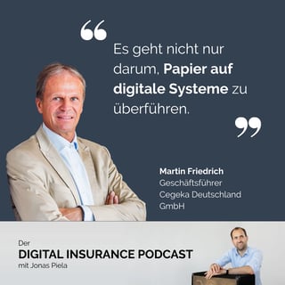 Zitat Martin Friedrich, Cegeka Deutschland, im Digital Insurance Podcast