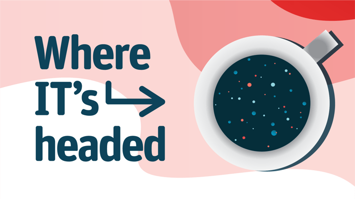 Where IT's headed_sharing