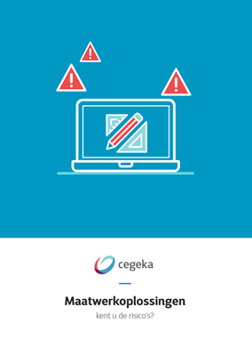 Maatwerkoplossingen, kent u de risico's? Maatwerkoplossingen, kent u de risico's?