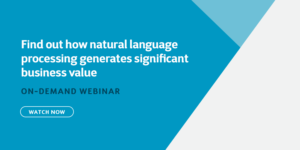 Find out how natural language processing generates significant business value