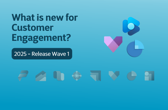 2025 Microsoft Release Wave 1: Dynamics 365 Customer Engagement