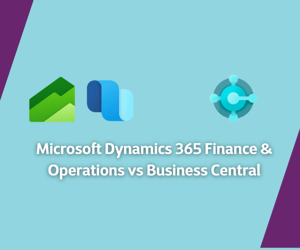Microsoft Dynamics 365 Finance & Operations vs Business Central