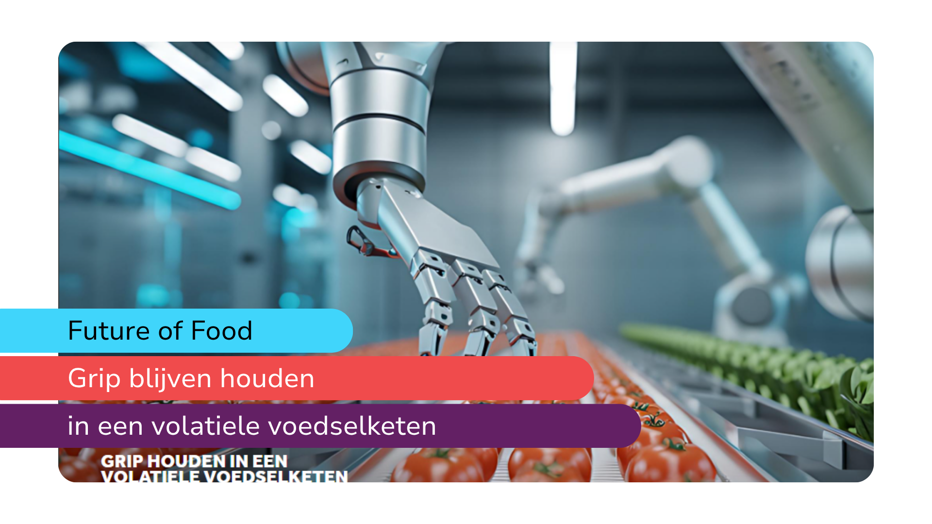 Future of Food: grip houden in een volatiele voedselketen