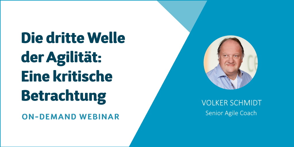 Webinar: Die dritte Welle der Agilität: Eine kritische Betrachtung. Schwerpunkt 