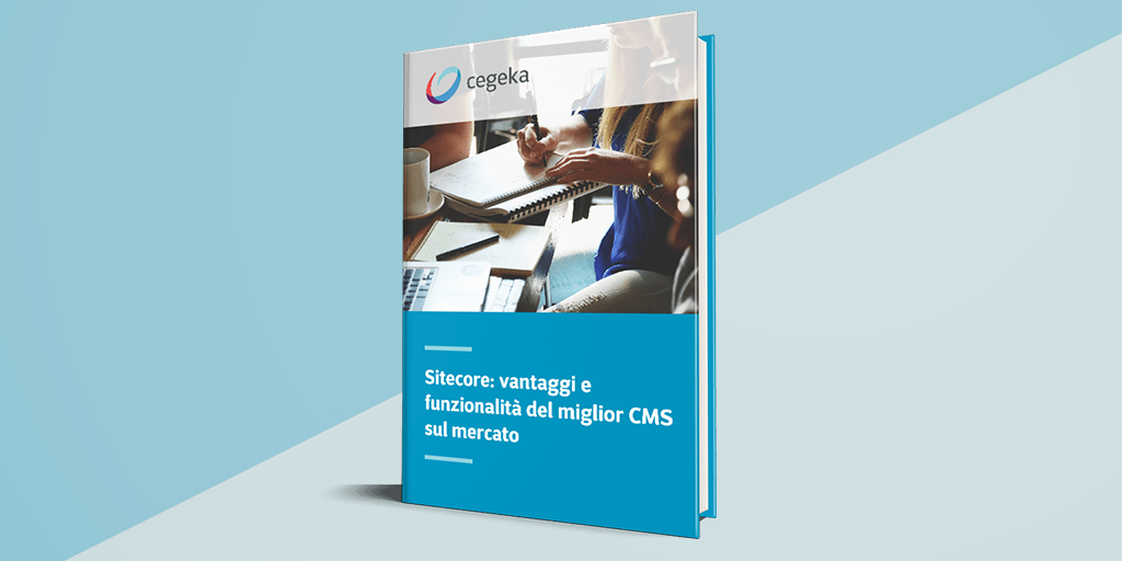Sitecore: vantaggi e funzionalità del miglior CMS sul mercato