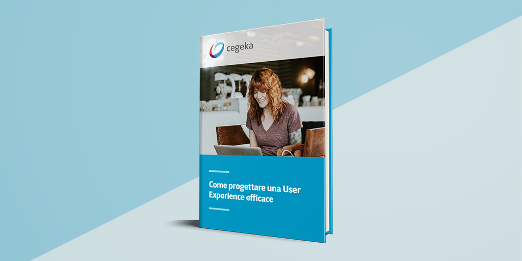 Come progettare una User Experience efficace