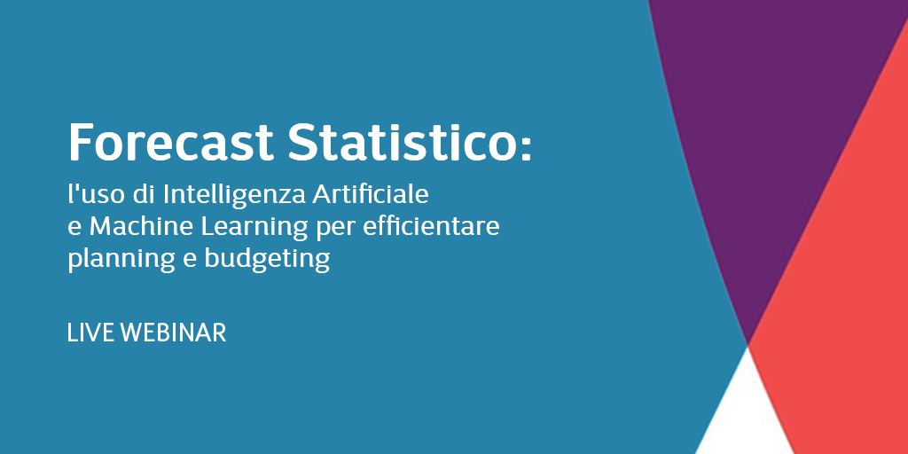 Forecast Statistico: l'uso di Intelligenza Artificiale e Machine Learning per efficientare planning e budgeting