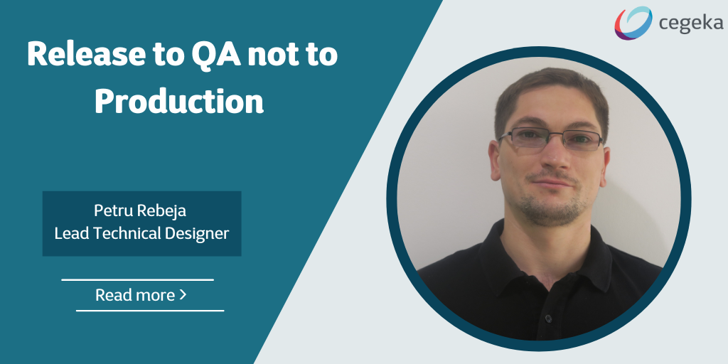 Release to QA not to Production Part I